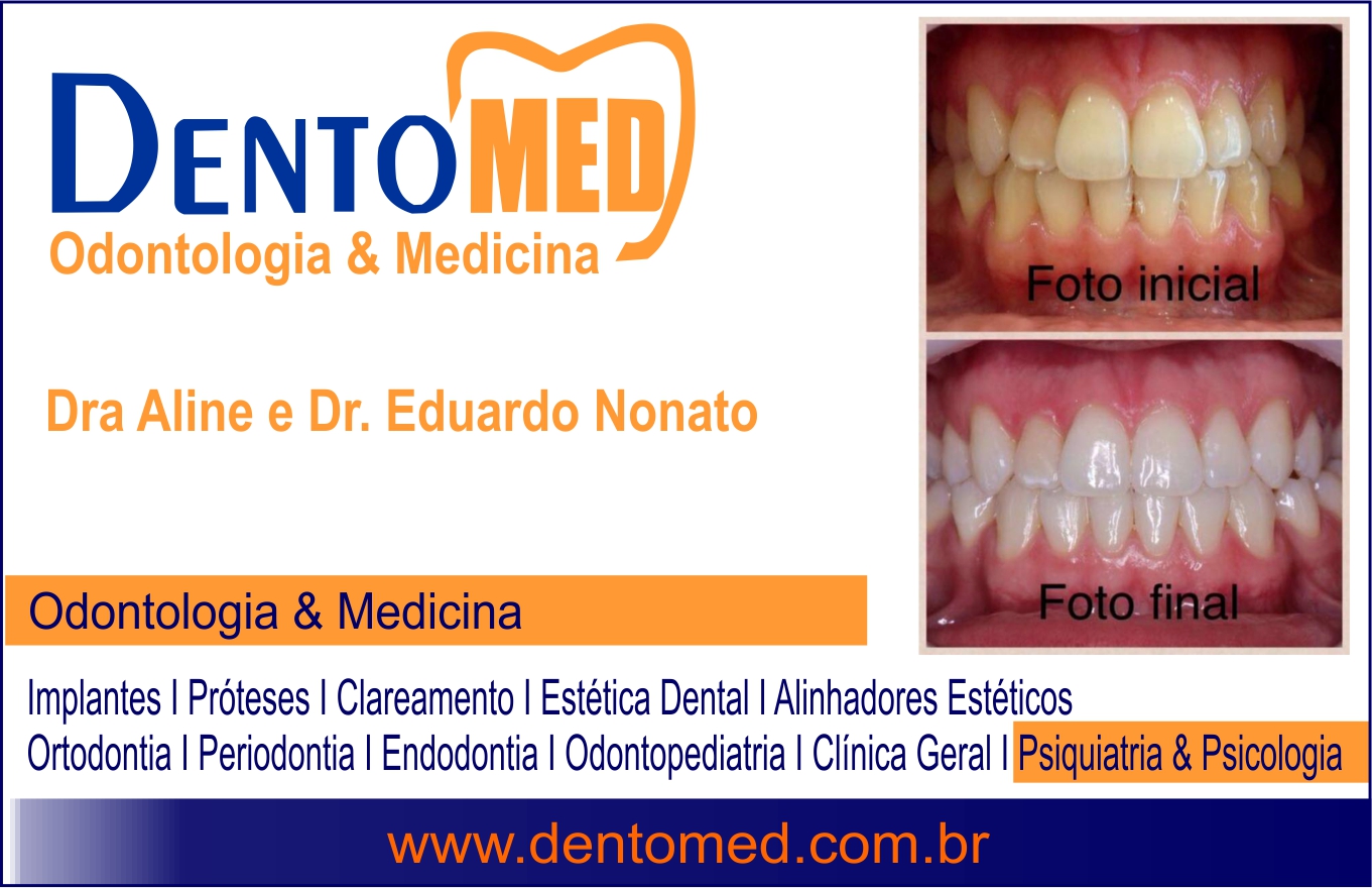 DentoMED - Odontologia & Medicina - (47) 3248-2401 - Clinica de Ortodontia -  Implantes - Próteses -  Estética - Psiquiatria & Psicologia - Dependência Química - Balneário Camboriú-SC